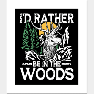 I'd Rather Be In The Woods - Adventure Lover Posters and Art